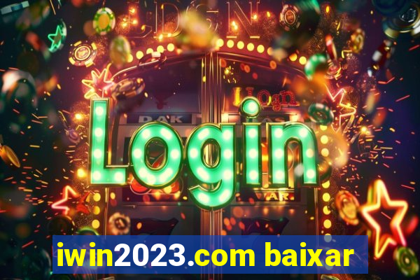 iwin2023.com baixar